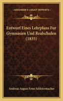 Entwurf Eines Lehrplans Fur Gymnasien Und Realschulen (1835)