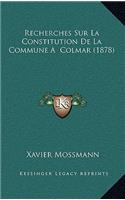 Recherches Sur La Constitution De La Commune A Colmar (1878)