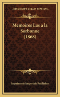 Memoires Lus a la Sorbonne (1868)