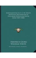 Additamentum In F. G. W. Struve Mensuras Micrometricas Stellarum Duplicium Editas Anno 1837 (1840)