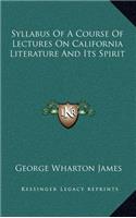 Syllabus of a Course of Lectures on California Literature and Its Spirit