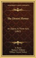 The Desert Flower