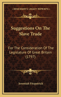 Suggestions On The Slave Trade