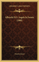 Affreschi Di S. Angelo In Formis (1868)