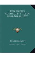 Jean-Jacques Rousseau Et L'Isle De Saint-Pierre (1859)