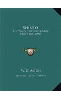 Shinto: The Way of the Gods (Large Print Edition)