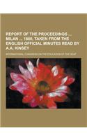 Report of the Proceedings Milan 1880, Taken from the English Official Minutes Read by A.A. Kinsey: (English)