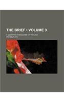The Brief (Volume 3); A Quarterly Magazine of the Law