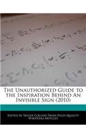 The Unauthorized Guide to the Inspiration Behind an Invisible Sign (2010)