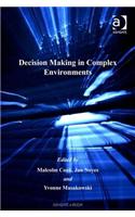 Decision Making in Complex Environments
