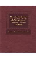Noticias Historico-Topograficas de La Isla de Mallorca