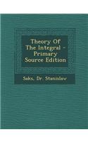 Theory of the Integral
