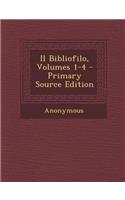 Bibliofilo, Volumes 1-4 - Primary Source Edition