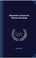 Macaulay's Essay On Warren Hastings