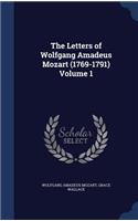 Letters of Wolfgang Amadeus Mozart (1769-1791) Volume 1