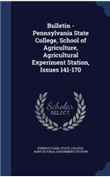 Bulletin - Pennsylvania State College, School of Agriculture, Agricultural Experiment Station, Issues 141-170