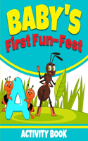 Baby's First Fun-Fest Activity Book