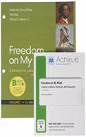 Loose-Leaf Version for Freedom on My Mind, Volume 1 2e & Achieve Read & Practice for Freedom on My Mind 2e (1-Term Access)