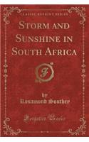 Storm and Sunshine in South Africa (Classic Reprint)