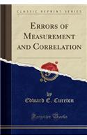 Errors of Measurement and Correlation (Classic Reprint)