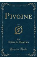 Pivoine, Vol. 2 (Classic Reprint)