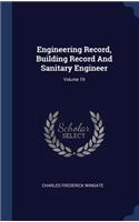 Engineering Record, Building Record And Sanitary Engineer; Volume 19