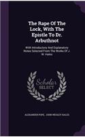 Rape Of The Lock, With The Epistle To Dr. Arbuthnot