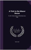 Visit to the Manor House