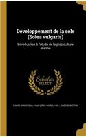 Developpement de La Sole (Solea Vulgaris)