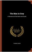 The Man in Gray: A Romance of the North and South