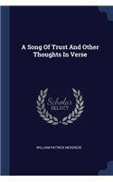 Song Of Trust And Other Thoughts In Verse