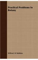 Practical Problems in Botany