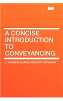 A Concise Introduction to Conveyancing