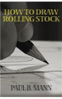How to Draw Rolling Stock