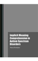 Implicit Meaning Comprehension in Autism Spectrum Disorders
