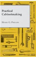 Practical Cabinetmaking