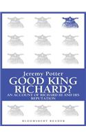 Good King Richard?
