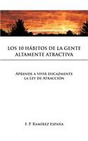 10 Habitos de La Gente Altamente Atractiva