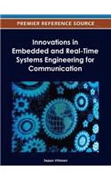 Innovations in Embedded and Real-Time Systems Engineering for Communication