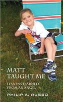 Matt Taught Me
