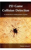 2D Game Collision Detection: An Introduction to Clashing Geometry in Games