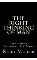 The Right Thinking Of Man