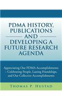 Pdma History, Publications and Developing a Future Research Agenda