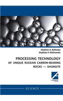 Processing Technology of Unique Russian Carbon-Bearing Rocks - Shungite