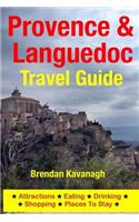 Provence & Languedoc Travel Guide - Attractions, Eating, Drinking, Shopping & Places To Stay