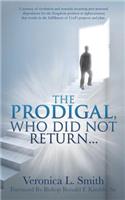 Prodigal, Who Did Not Return...