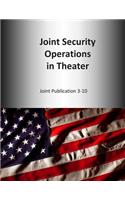 Joint Security Operations in Theater