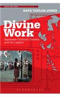 Divine Work, Japanese Colonial Cinema and Its Legacy