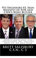 911 Engineers vs. Sean Hannity of Fox and CNN's Wolf Blitzer