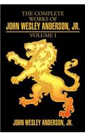 Complete Works of John Wesley Anderson, Jr.
